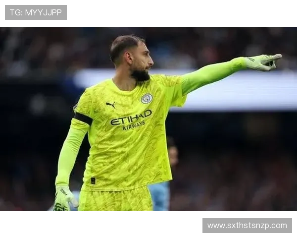 曼城首发门将多纳鲁马保持不败特拉福德首发却遭遇两场失利 曼城首发门将多纳鲁马保持不败特拉福德首发却遭遇两场失利